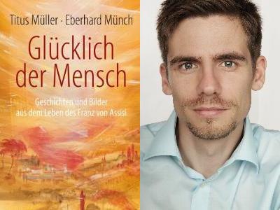 Buchcover 'Glücklich der Mensch' und der Autor Titus Müller